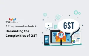 A Comprehensive Guide To Unravelling The Complexities Of GST