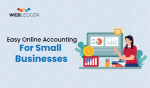 Easy Online Accounting Softwares for Small Businesses