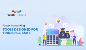 Faster Accounting Tools Designed for Traders & SMEs