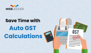 Save Time with Auto GST Calculations