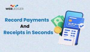 Record Payments and Receipts in Seconds