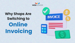 Why Shops Are Switching to Online Invoicing